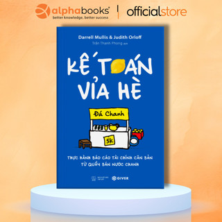  Sách - Kế Toán Vỉa Hè - Thực Hành Báo Cáo Tài Chính Căn Bản Từ Quầy Bán Nước Chanh  GIVER Books  