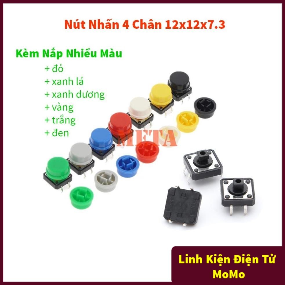 [Gói 10 Cái] Nút Nhấn 4 chân 12x12x7.3 Kèm Nắp/Vỏ Nút Nhấn 4 chân 12x12x7.3 nhiều màu xanh, đỏ, vàng