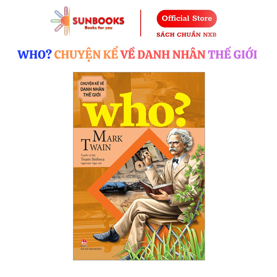 Sách Who? Chuyện Kể Về Danh Nhân Thế Giới - Mark Twain