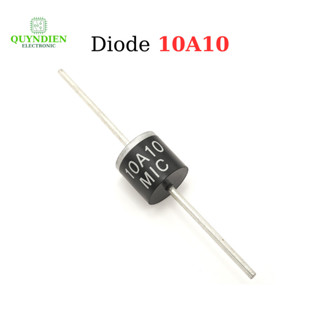 Diode 10A10 – Chỉnh lưu dòng lớn 10A 1000V – Ứng Dụng Mạch Nguồn, Công Suất Lớn – Linh Kiện Quỳnh Diễn