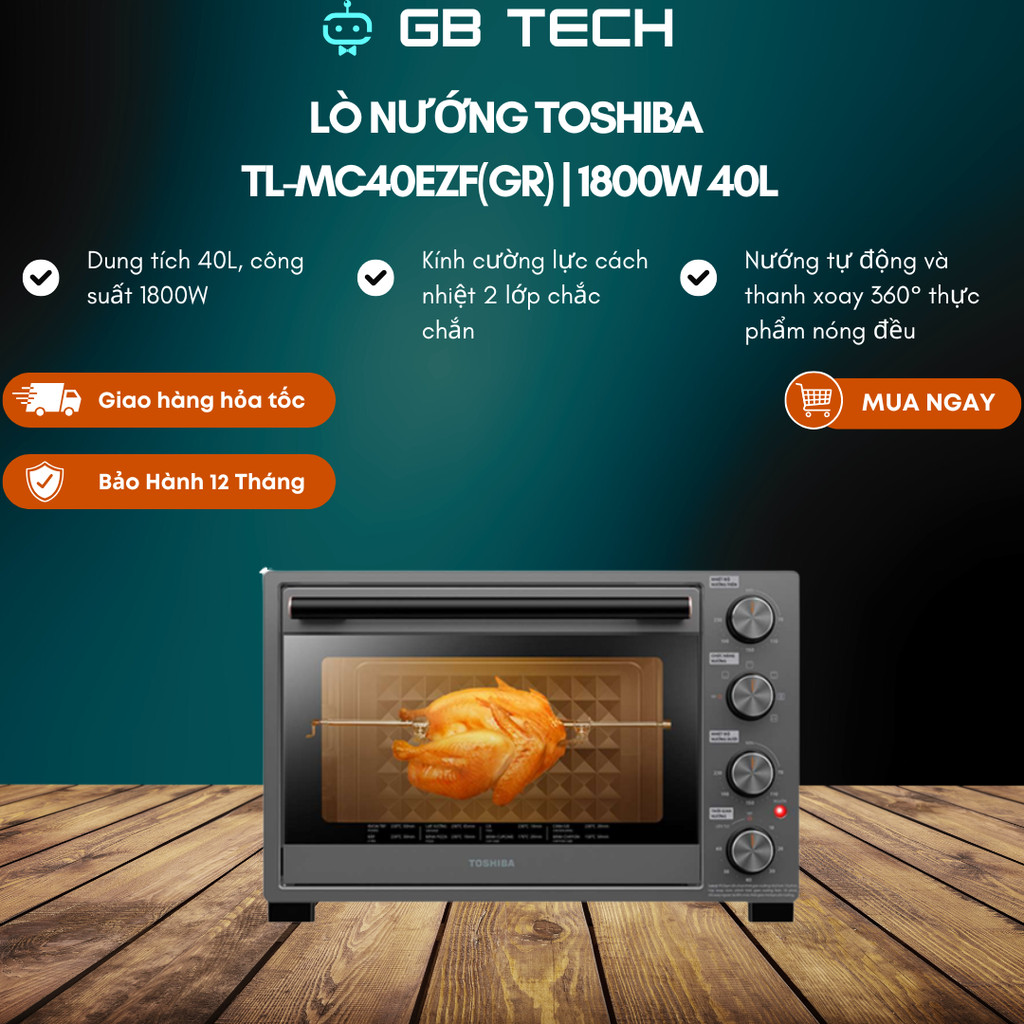 Lò nướng Toshiba TL-MC40EZF(GR) 40L | 6 chế độ nướng, Công nghệ làm nóng chân không - BH 12 Tháng