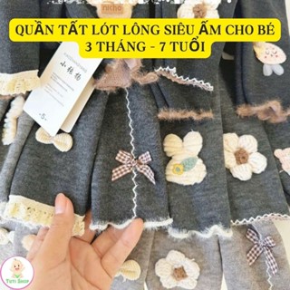  ️ ️ Quần Tất Lót Lông quần len SIÊU ẤM ko bàn Quần Tất Cho Bé Gái 3 Tháng -7 Tuổi- Tutishop 
