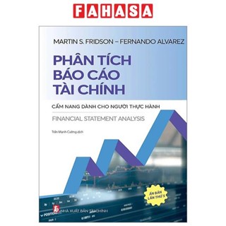 Sách - Phân Tích Báo Cáo Tài Chính - Cẩm Nang Dành Cho Người Thực Hành