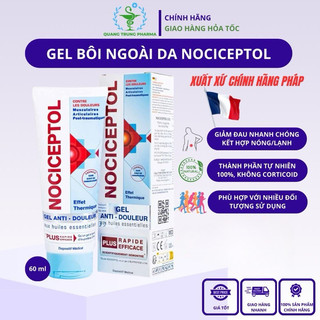   60ml  Tuýp Gel Bôi Giảm Đau Cơ Xương Khớp Siêu Tốc NOCICEPTOL Số 1 Tại Pháp 60ml 
