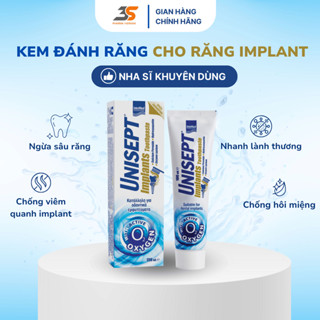 Kem Đánh Răng Unisept Implant Ngừa Viêm Lợi, Hôi Miệng, Viêm Quanh Implant, Chân Răng Sứ, Tuýp 100ml - InterMed