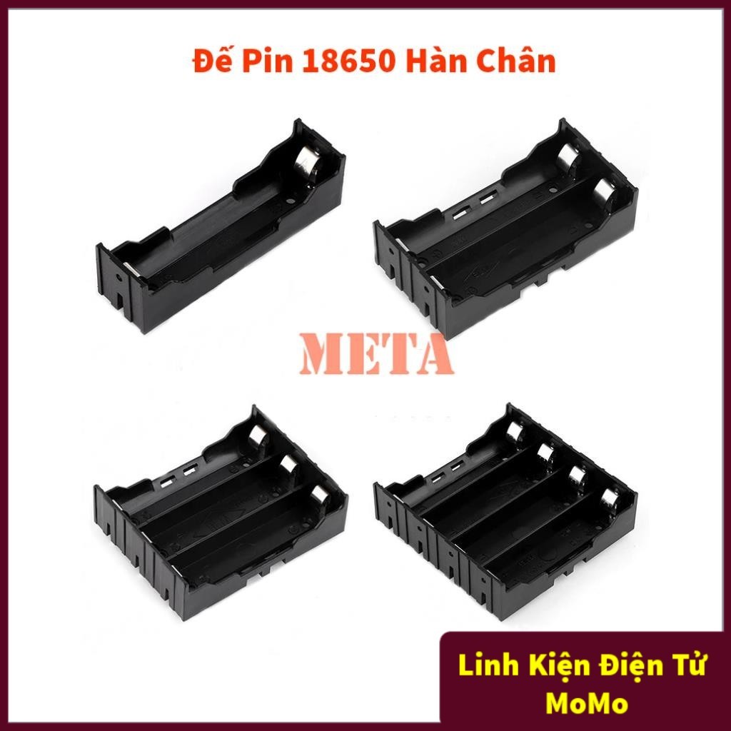 Đế Pin 18650 1/2/3/4 Pin Chân Hàn - Đế 1 Pin 18650, Đế 2 Pin 18650, Đế 3 Pin 18650, Đế 4 Pin 18650