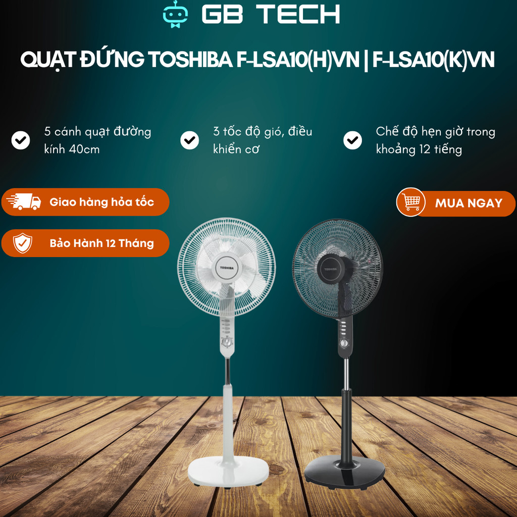 Quạt đứng Toshiba F-LSA10(H)VN| F-LSA10(K)VN - Bảo hành chính hãng 12 tháng