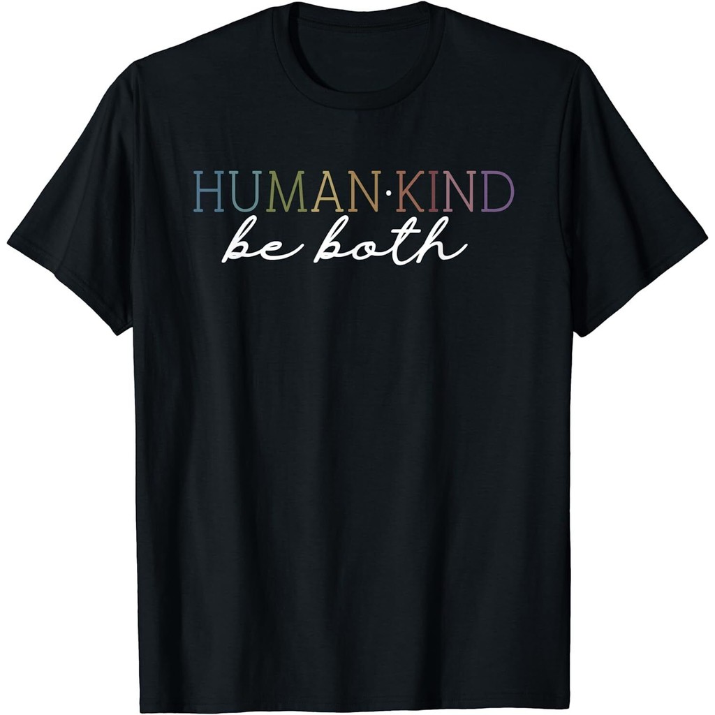 Human Kind Be Both Design Áo thun ý tưởng quà tặng tốt nhất