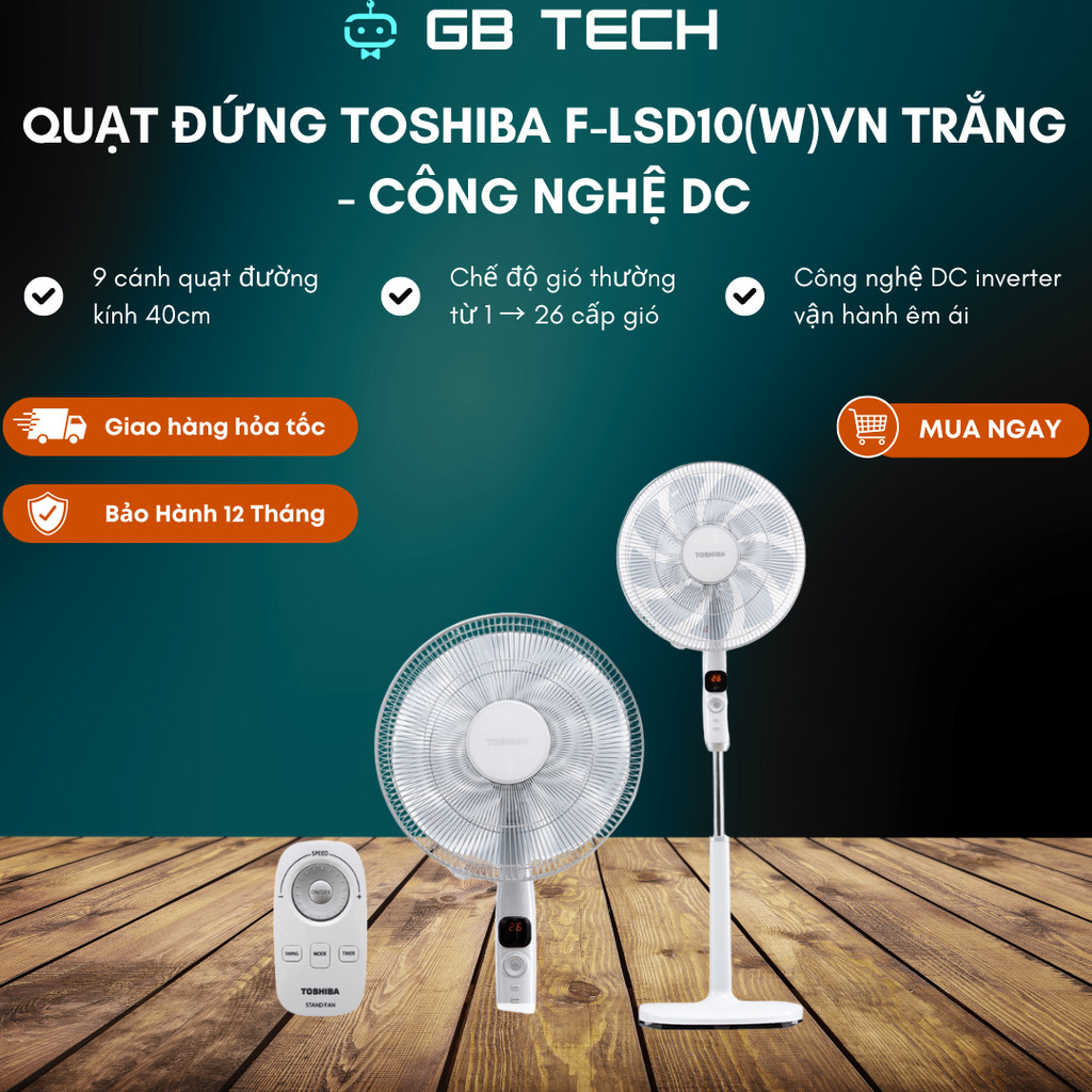 Quạt đứng Toshiba F-LSD10(W)VN | F-LSD10(H)VN động cơ DC inverter có remote - BH chính hãng 12 tháng
