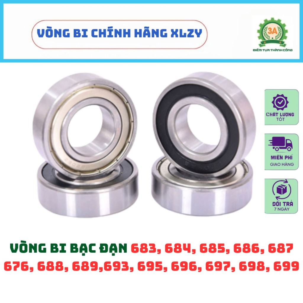 COMBO 10 Vòng bi bạc đạn 683, 684, 685, 686, 687, 676, 688, 689, 693, 695, 696, 697, 698, 699 - XLZY