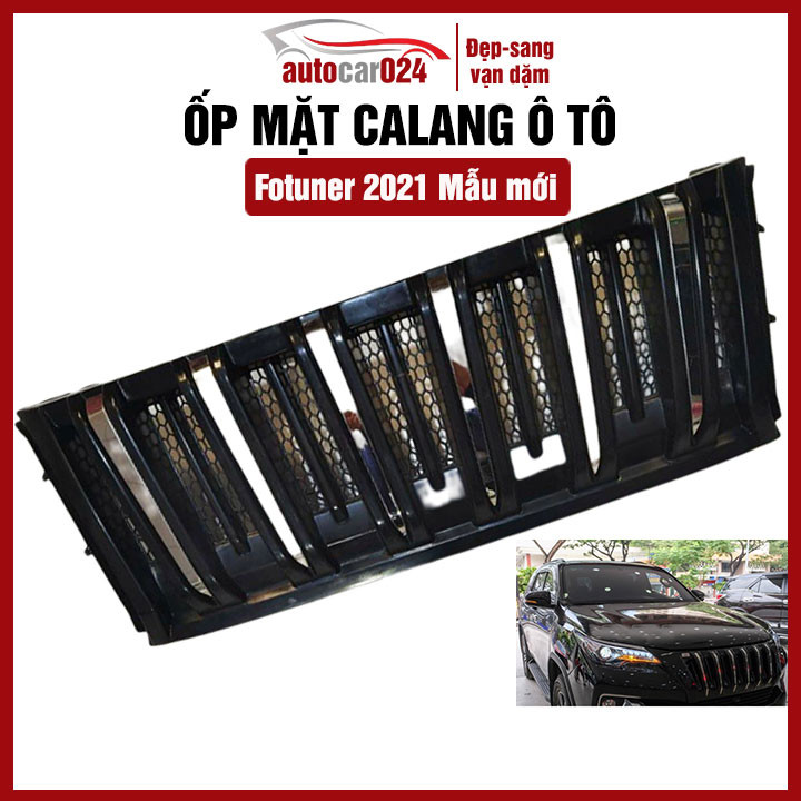 Mặt ca lăng, calang Fortuner 2021-2022 mẫu mới trang trí làm đẹp xe