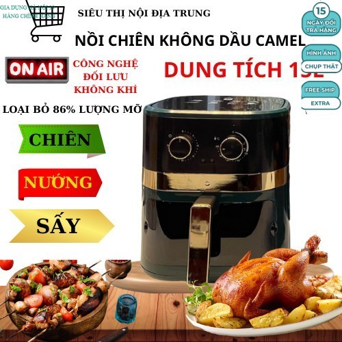 Nồi chiên không dầu Camel 15L/12L có khoang kính (BẢO HÀNH 12 THÁN G) ( SẴN HÀNG)