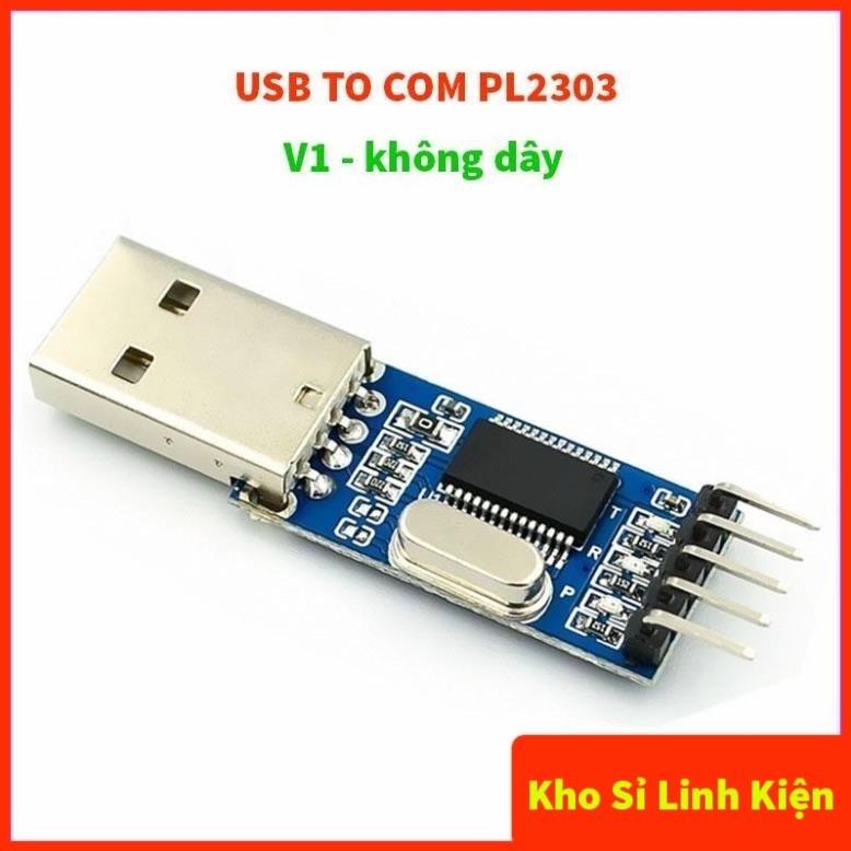 USB TO COM PL2303 V1 - Chuyển đổi USB-TTL