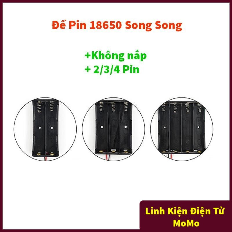 Đế Pin 18650 2/3/4 Pin Song Song Không Nắp - Đế 1 Pin 18650, Đế 2 Pin 18650, Đế 3 Pin 18650, Đế 4 Pi