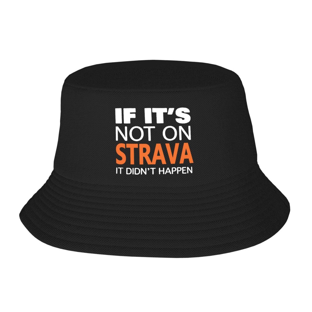 NẾU NÓ KHÔNG TRÊN STRAVA Nó đã không xảy ra Mũ ngư dân Mũ xô