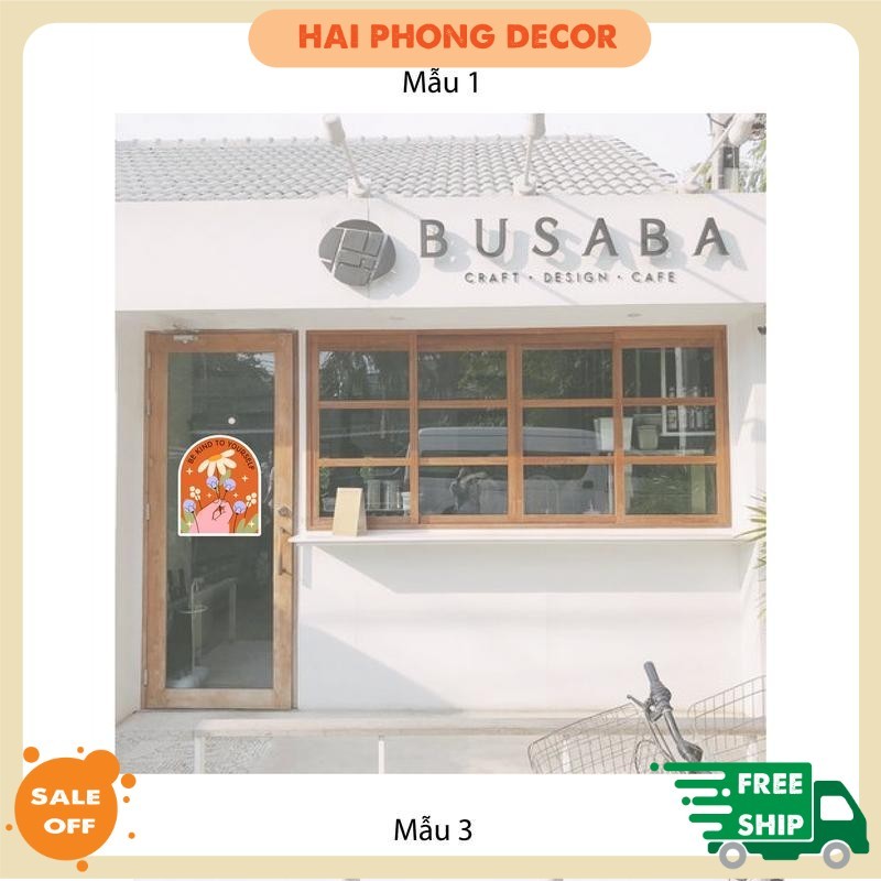 Decal Dán decor cửa kính, cửa ra vào quán cafe, trà sữa - Love yourself, will be kind,...