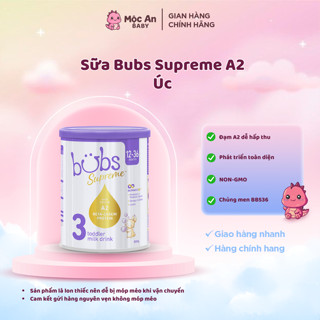 Sữa Bubs Supreme A2 Úc 800gr Đủ Số Cho Bé - Mộc An Baby
