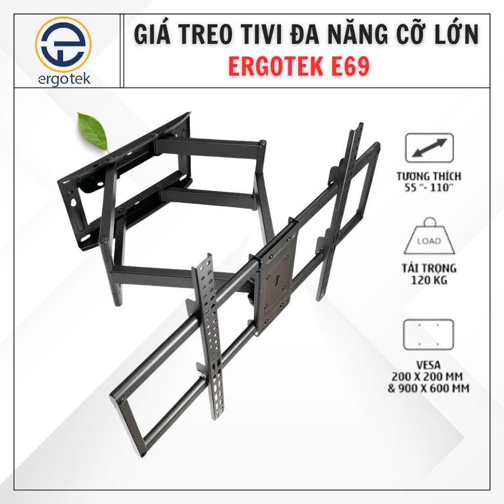 Giá Treo Tivi Xoay Đa Năng Cỡ Lớn ErgoTek E69 55 - 110 Inch - Tải Trọng Tối Đa 120kg