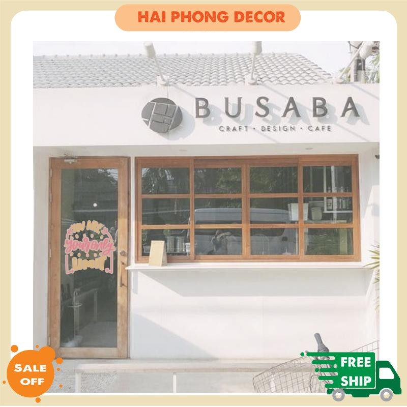 Decal Dán decor cửa kính, cửa ra vào quán cafe, trà sữa - Love yourself, will be kind,... màu hồng