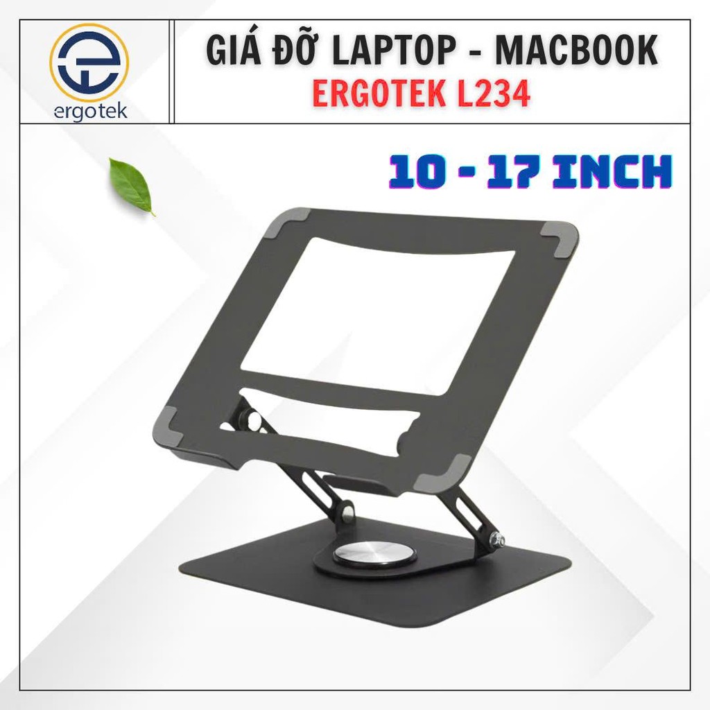 Giá Đỡ LapTop / Macbook ErgoTek L234 10 - 17 Inch / Giá Đỡ Laptop Xoay 360 Độ