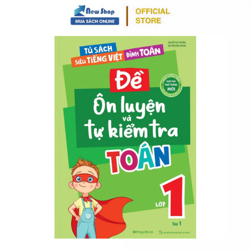 Sách Bổ Trợ - Đề Ôn Luyện Và Tự Kiểm Tra Toán Lớp 1 - Tập 1 (Biên Soạn Theo Chương Trình GDPT Mới) -