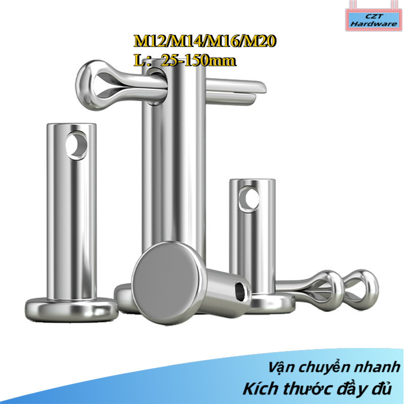 Trục gài chốt chẻ, chốt định vị bắt chốt chẻ，Chốt chẻ inox 304 M12 / M14 / M16 / M20 * L25-150mm (-C