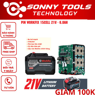  Pin Máy Khoan 15 Cell Workfix 21 Volt  6 Ah Màu Xanh,Chân Pin thông dụng Mạch 4 mosfet dòng xả cao 
