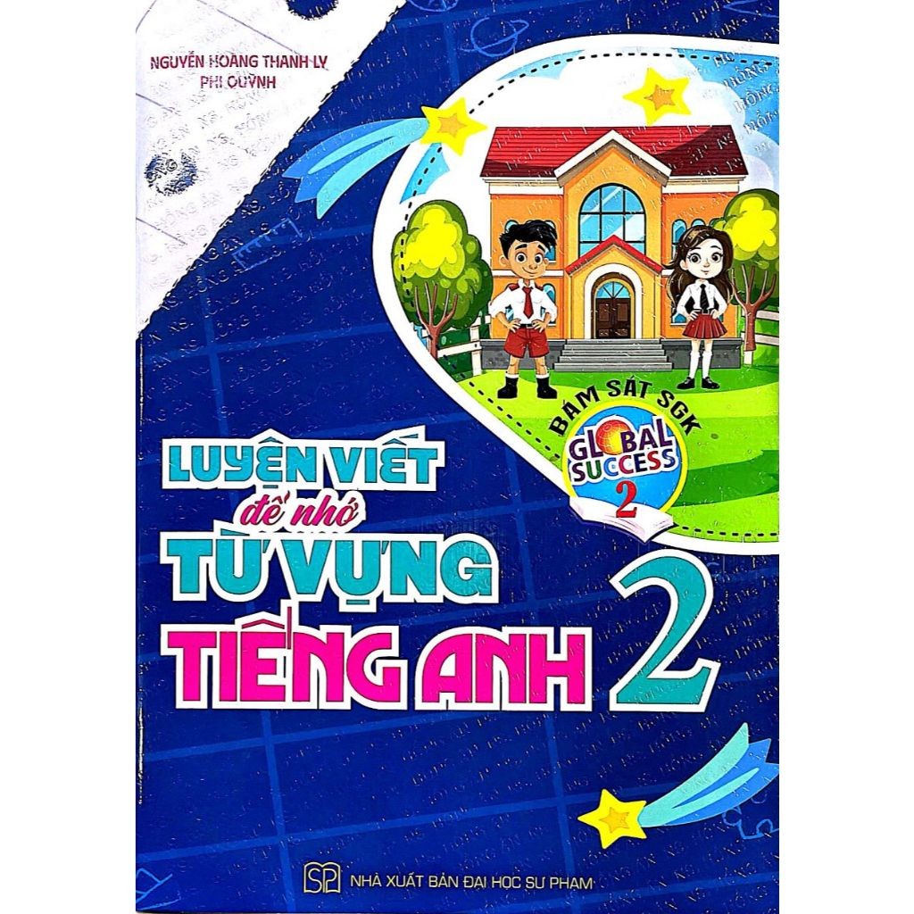 Sách - Luyện Viết Để Nhớ Từ Vựng Tiếng Anh Lớp 2 (Bám Sát SGK Global Success 2) (HA)