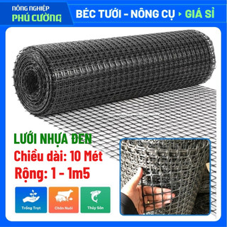   10 Mét  Lưới nhựa rào gà lưới nhựa đen nguyên sinh lưới dẻo làm hàng rào quây vườn khổ rộng 1m 1m2 1m5 -Phú Cường 
