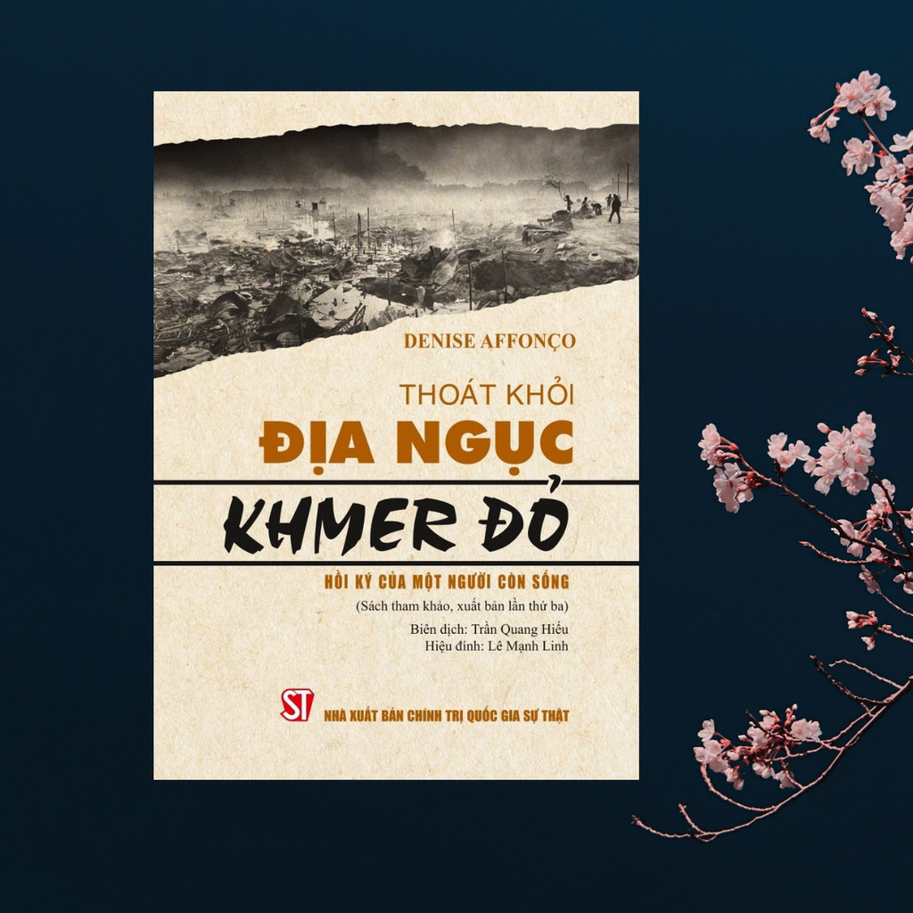 Sách - Thoát Khỏi Địa Ngục Khmer Đỏ - Hồi Ký Của Một Người Còn Sống – Denise Affonco