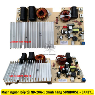 Mạch nguồn bếp từ ND-20A-1 thay thế được cho hãng SUNHOUSE - CANZY - Arber hàng mới 100%