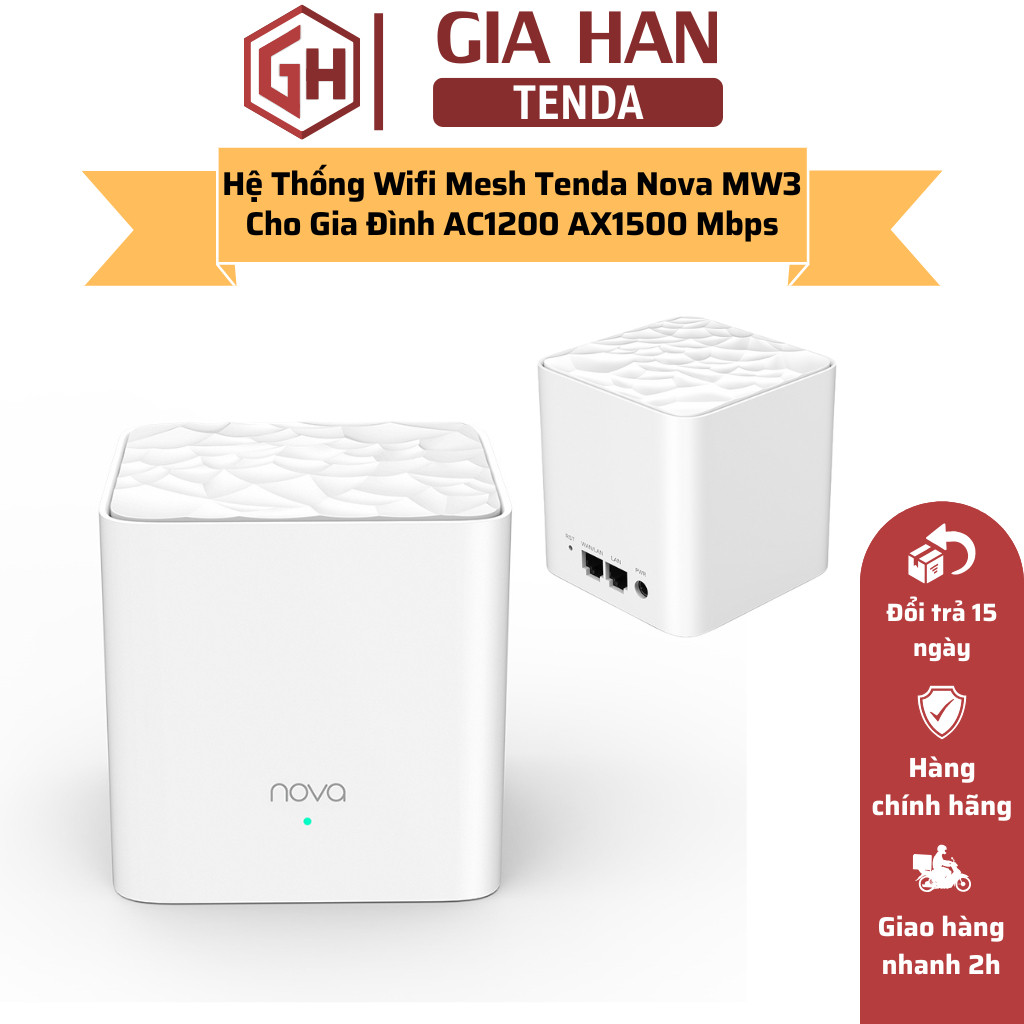 Hệ Thống Wifi Mesh Tenda Nova MW3 Cho Gia Đình AC1200 AX1500 Mbps