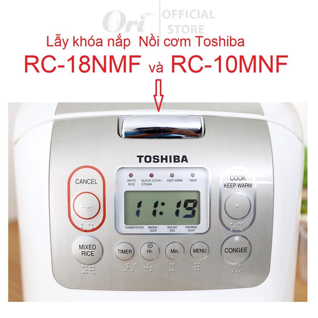 Bộ lẫy khóa nắp nồi cơm điện toshiba RC-10NMF & RC-18NMF