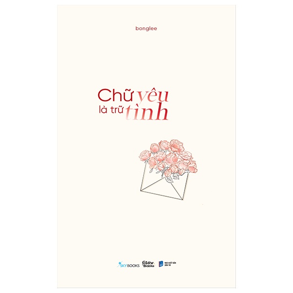 Sách - Chữ Yêu Là Trữ Tình