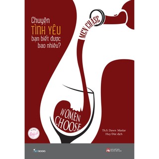Sách - men chase women choose - chuyện tình yêu bạn biết được bao nhiêu?