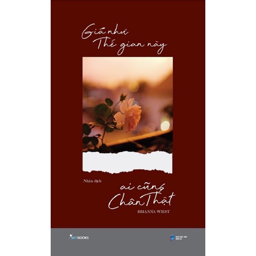 Sách - Giá Như Thế Gian Này Ai Cũng Chân Thật