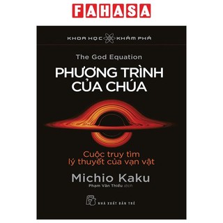 Sách khoa học khám phá - phương trình của chúa - cuộc truy tìm lý thuyết của vạn vật