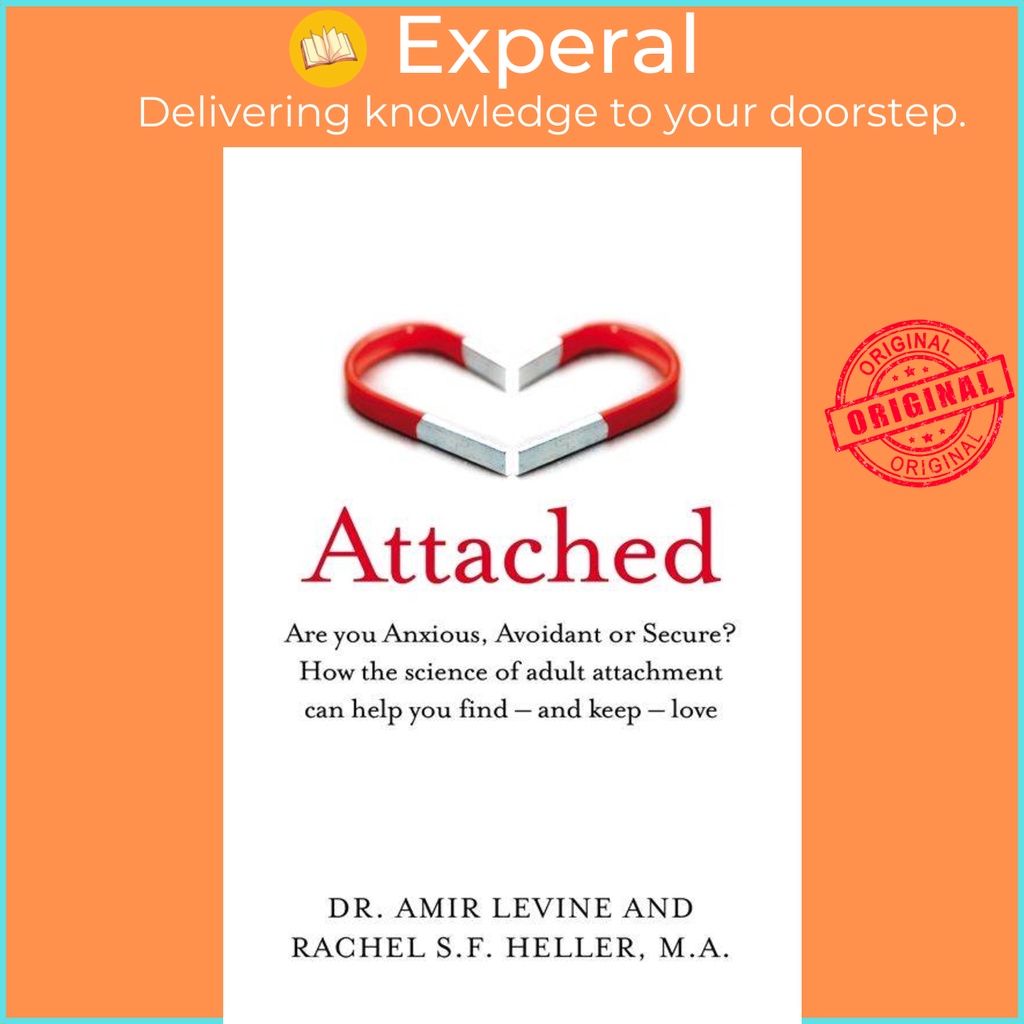 Sách - Attached - Are you Anxious, Avoidant or Secure? How the science of adult a by Amir Levine (UK edition, paperback)