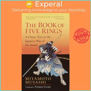 Sách - The Book of Five Rings : A Classic Text on the Japanese Way of the Sw by Miyamoto Musashi