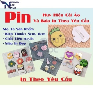 Pin Huy Hiệu Cài Áo Cái Balo Túi Sách In Theo Yêu Cầu Chất Liệu Acrylic Trong Suốt 4cm/5cm/6cm