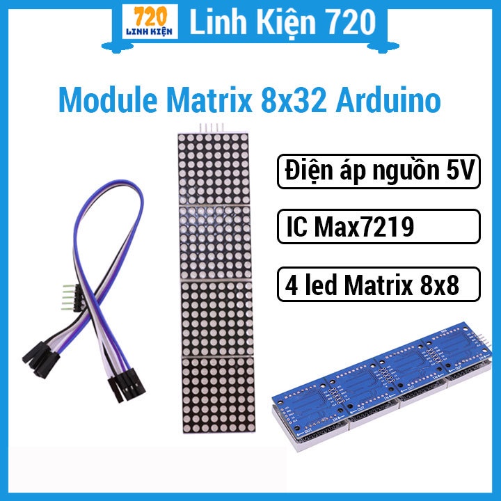 Module Matrix 8x32 MAX7219 Arduino hiển thị nội dung, thông đẹp trên ma trận Led