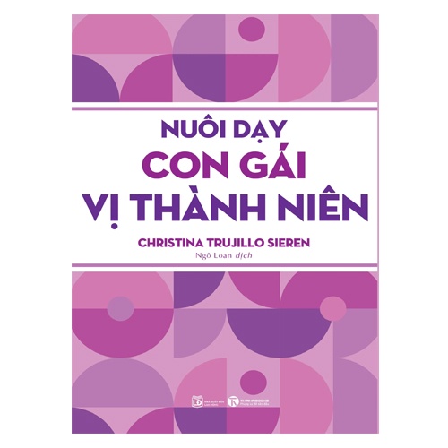 Sách Nuôi Dạy Con Gái Vị Thành Niên & Nuôi Dạy Con Trai Vị Thành Niên (Combo/Lẻ Tùy Chọn )