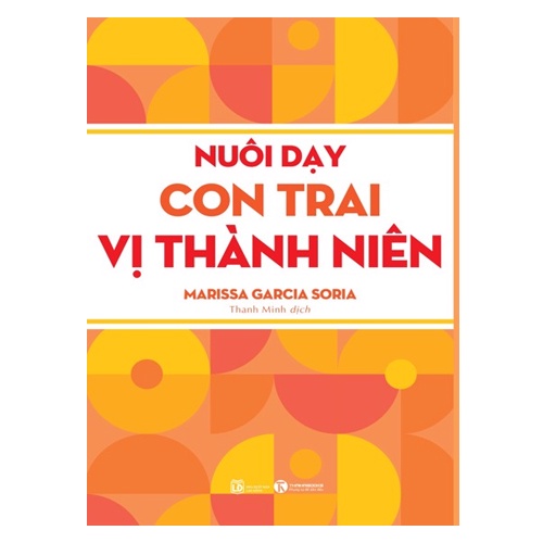 Sách Nuôi Dạy Con Gái Vị Thành Niên & Nuôi Dạy Con Trai Vị Thành Niên (Combo/Lẻ Tùy Chọn )