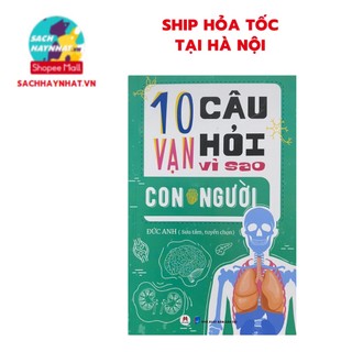 Sách - 10 vạn câu hỏi vì sao: con người - tái bản 65k