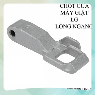 Móc chốt cửa máy giặt LG lồng ngang cửa trước hàng Tốt