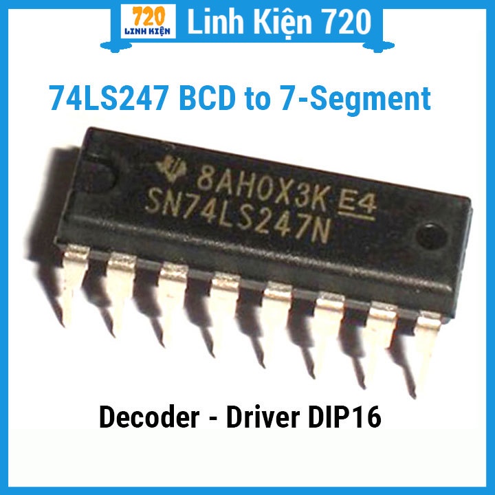 Ic chức năng 74LS247 BCD to 7-Segment Decoder - Driver DIP16 (IC điều khiển LED  đoạn)