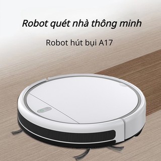 Robot hút bụi A17, rô bốt hút bụi, Máy hút bụi gia đình , Robot lau nhà, robot hut bụi lau nhà thông minh tự động sạc pin