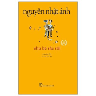 Sách Nguyễn Nhật Ánh - Chú Bé Rắc Rối (Tái Bản) -Bìa mềm