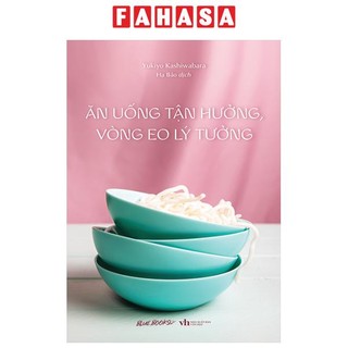 Sách ăn uống tận hưởng, vòng eo lý tưởng