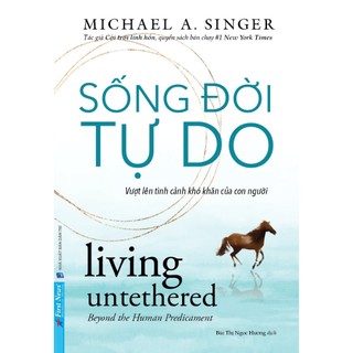 Sách - sống đời tự do (vượt lên tình cảnh khó khăn của con người) (first news)